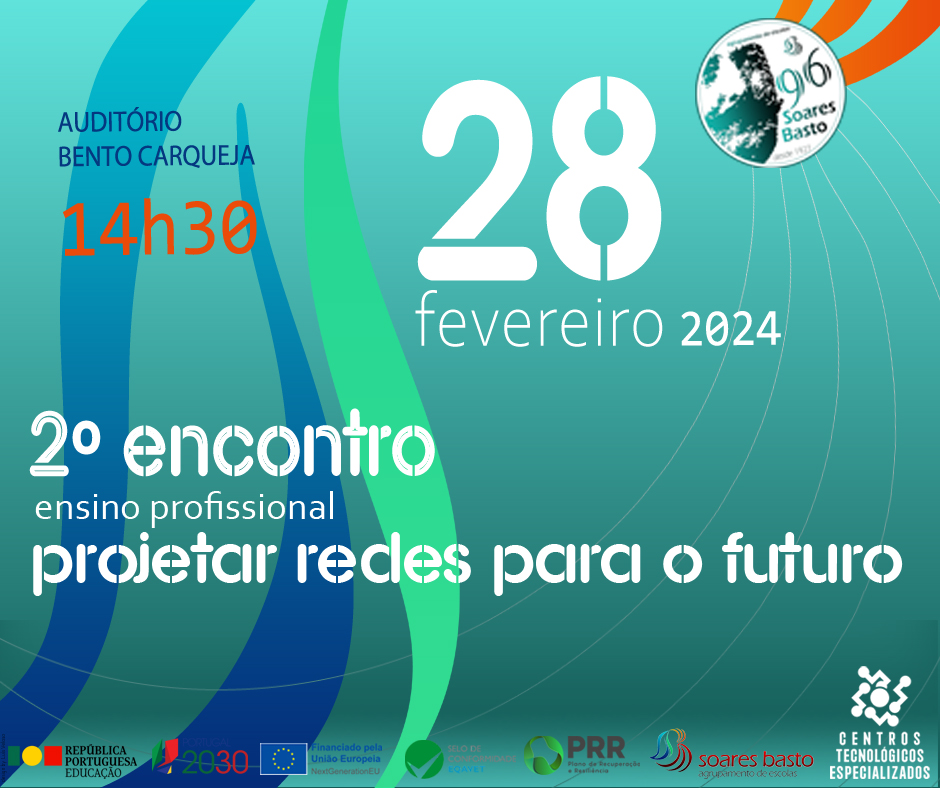 No dia 28 de fevereiro irá decorrer o II Encontro do Ensino Profissional: "Projetar Redes para o futuro”.